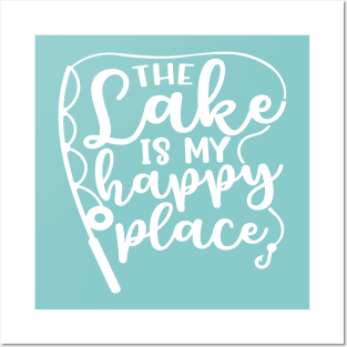 The Lake Is My Happy Place Posters and Art